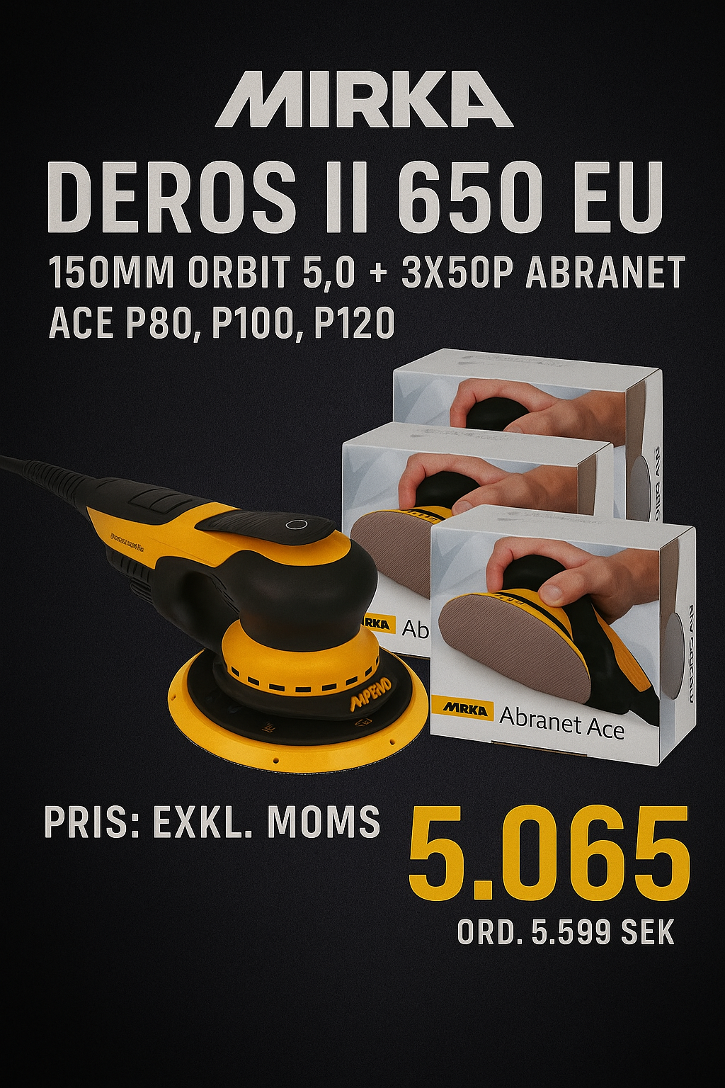 Mirka DEROS II 650 EU 150mm Orbit 5,0 + 3x50p Abranet Ace P80,P100,P120
